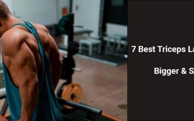 7 Best Triceps Lateral Head Exercises – For Bigger & Stronger Triceps