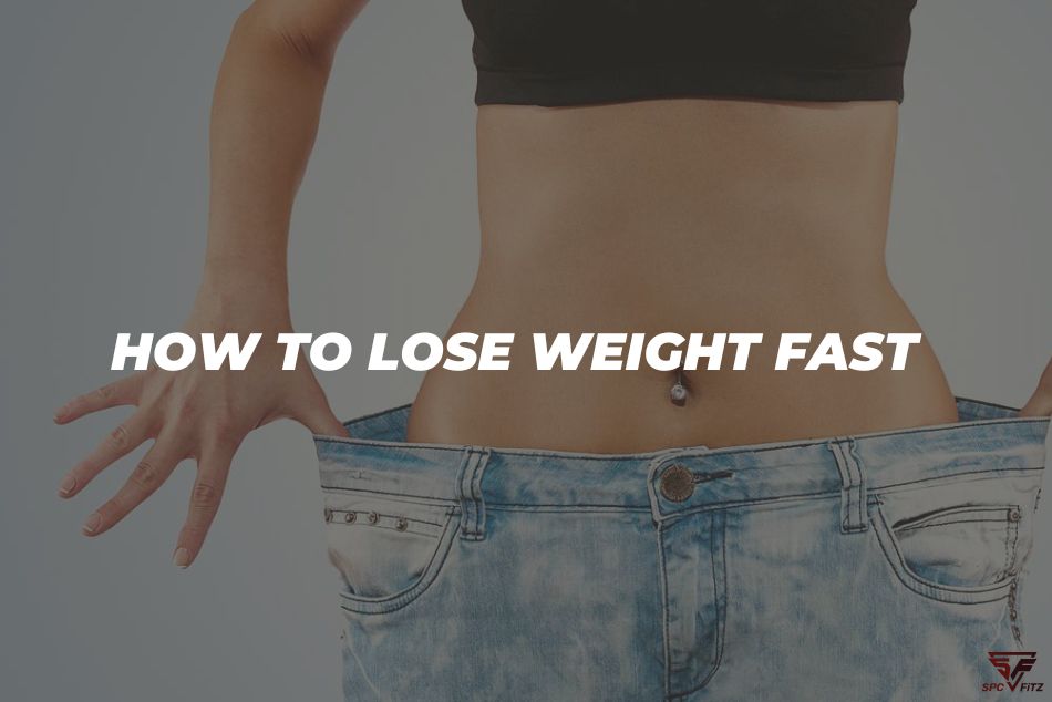 how to lose weight fast